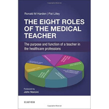 The Eight Roles of the Medical Teacher: The Purpose and Functions of a Teacher in the Healthcare Professions
