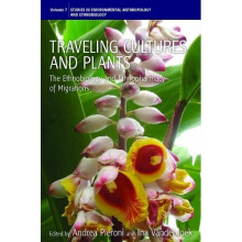 Traveling Cultures and Plants: The Ethnobiology and Ethnopharmacy of Human Migrations