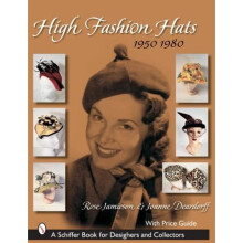 High Fashion Hats: 1950-1980
