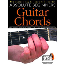 Absolute Beginners Guitar Chords: The Easiest Way to Learn New Chords!; Includes Downloadable Audio