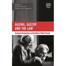 Ageing, Ageism and the Law: European Perspectives on the Rights of Older Persons