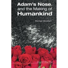 Adam's Nose, and the Making of Humankind