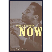 James Baldwin Now
