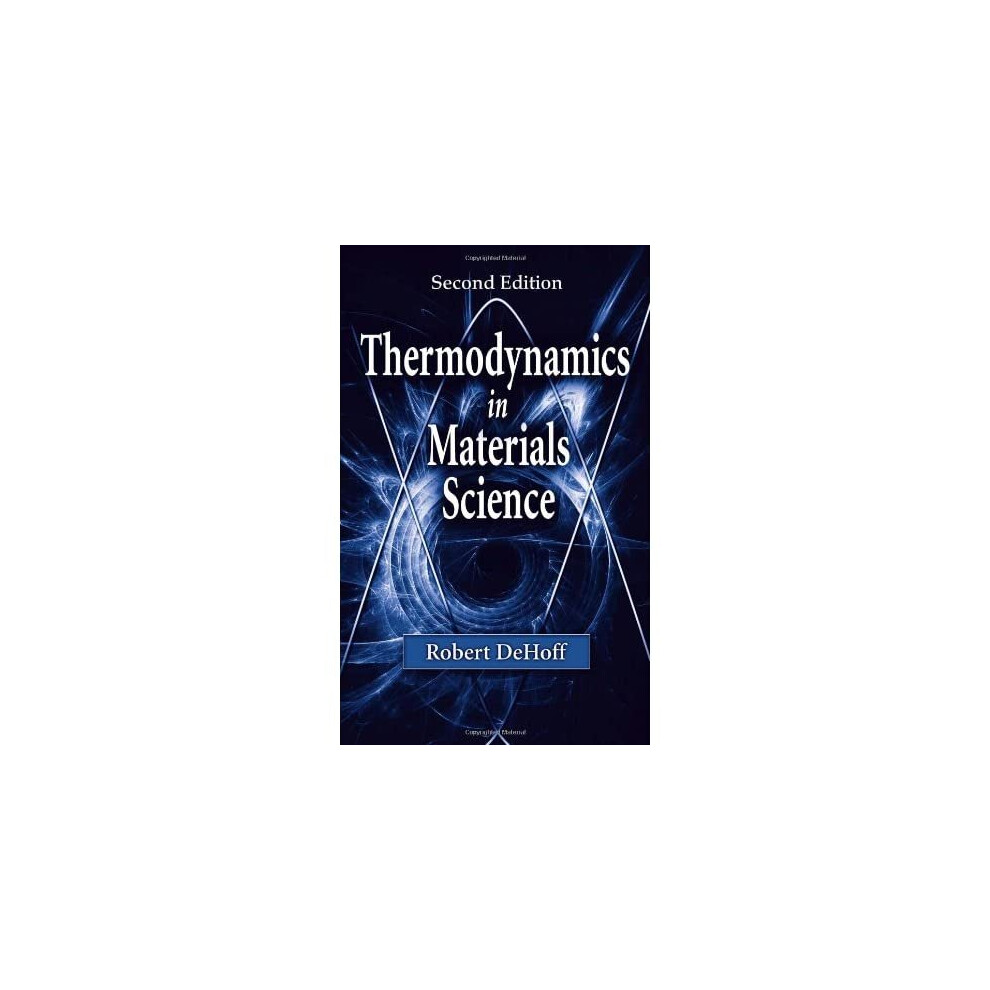 Thermodynamics in Materials Science, Second Edition