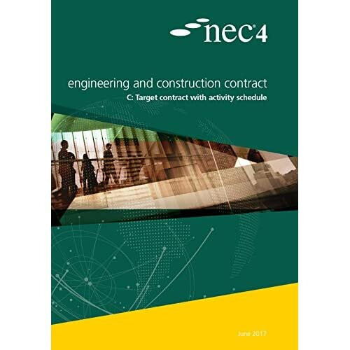 NEC4: Engineering and Construction Contract Option C: Target Contract with Activity Schedule