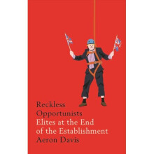 Reckless Opportunists