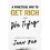 A Practical Way To Get Rich . . . And Die Trying 1