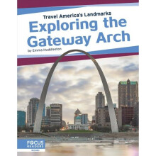 Travel America's Landmarks: Exploring the Gateway Arch