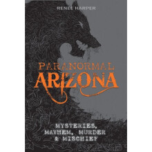 Paranormal Arizona Mysteries Mayhem Murder and Mischief by Harper & Renee