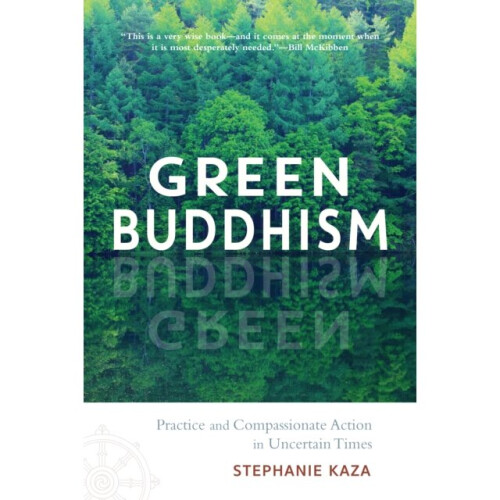 Green Buddhism by Kaza & Stephanie