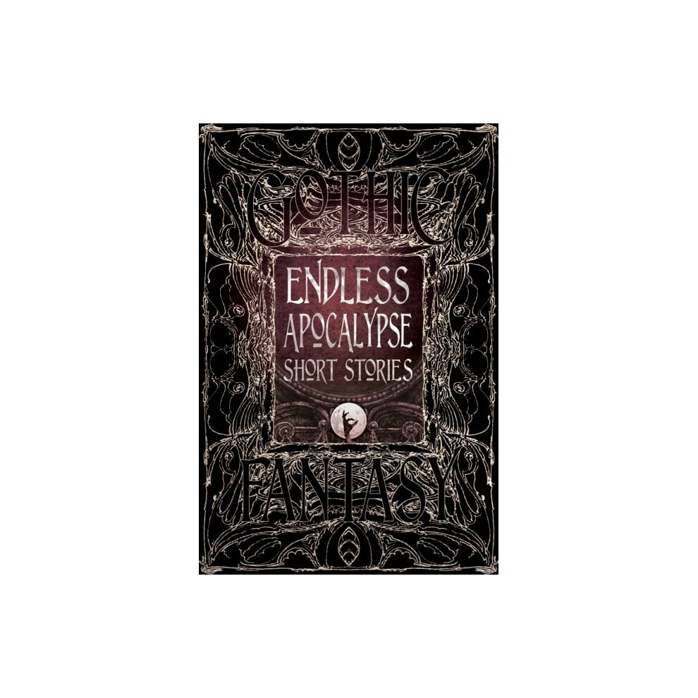 Flame Tree Publishing Endless Apocalypse Short Stories