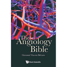 Angiology Bible The by Belcaro & Giovanni Vincent Irvine3 Vascular Lab & Ch-pe Univ & Italy