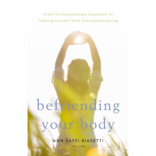 Befriending Your Body by Biasetti & Ann Saffi