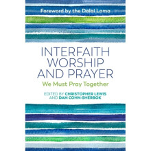 Interfaith Worship and Prayer by Christopher Lewis