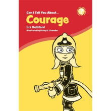 Can I Tell You About Courage by Gulliford & Liz