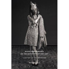 Black Performance on the Outskirts of the Left by Gaines & Malik