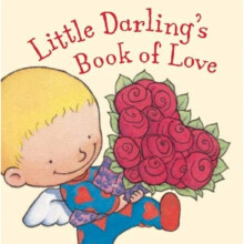 Little Darlings Book of Love by Craig-Hall & Algy