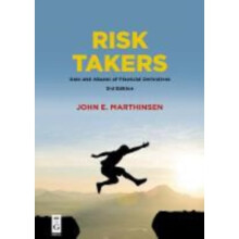 Risk Takers Uses and Abuses of Financial Derivatives Third Edition by Other No Contributor