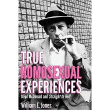 True Homosexual Experiences by Jones & William E.