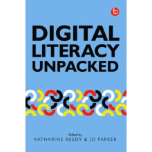 Digital Literacy Unpacked by Katharine Reedy