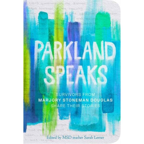 Parkland Speaks by Students & Stoneman Douglas