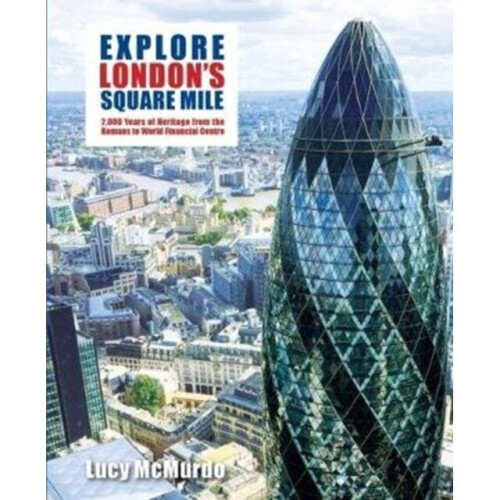 Explore Londons Square Mile by McMurdo & Lucy