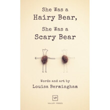She Was a Hairy Bear She Was a Scary Bear by Bermingham & Louisa