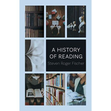 History of Reading by Fischer & Steven Roger
