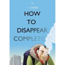 How to Disappear Completely by Smith & Si