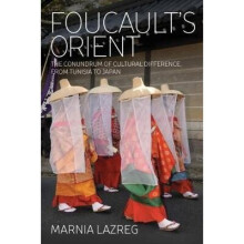 Foucaults Orient by Lazreg & Marnia