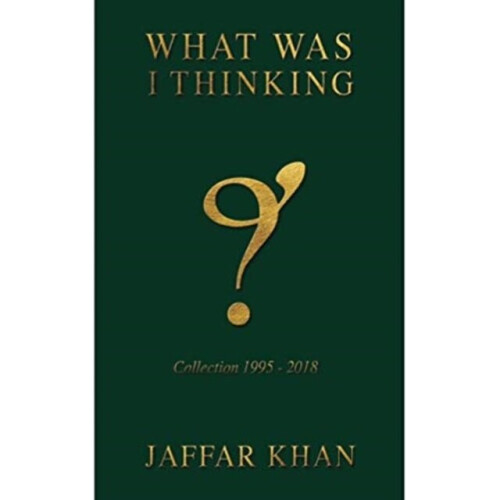 What Was I Thinking by Khan & Jaffar