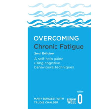 Overcoming Chronic Fatigue 2nd Edition by Burgess & Mary