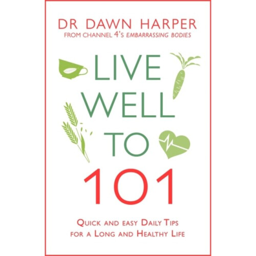 Live Well to 101 by Harper & Dawn