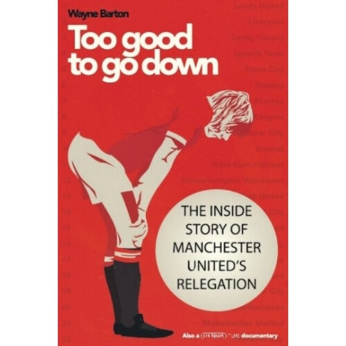 Too Good to Go Down by Wayne Barton