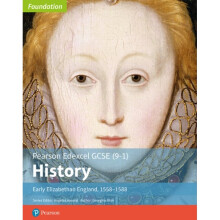 Edexcel GCSE 9-1 History Foundation Early Elizabethan England 1558-88 Student Book by Blair & Georgi