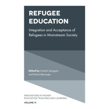 Refugee Education by Edited by Patrick Blessinger & Edited by Enakshi Sengupta