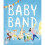 Baby Band by Jackson Hill & Diane 1