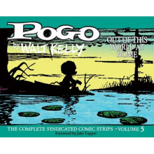 Pogo The Complete Syndicated Comic Strips Vol. 5 out Of T His World At Home by Kelly & Walt - Book