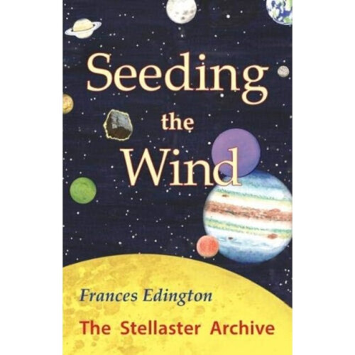 Seeding the Wind by Edington & Frances