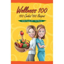 Wellness 100 by French & Dr. AmberMorris & Kari