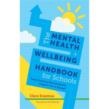 Mental Health and Wellbeing Handbook for Schools by Erasmus & Clare