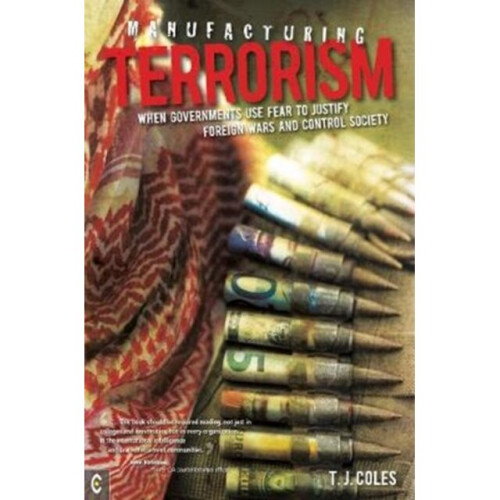 Manufacturing Terrorism by Coles & T. J.