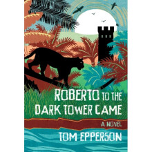 Roberto to the Dark Tower Came by Epperson & Tom
