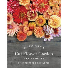 Floret Farms Cut Flower Garden Dahlia Notes by Benzakein & Erin