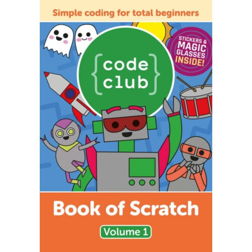 Book of Scratch Volume 1 Simple coding for total beginners by Rik Cross