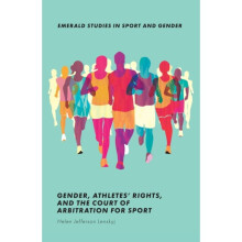 Gender Athletes Rights and the Court of Arbitration for Sport by Jefferson Lenskyj & Helen