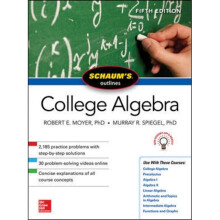 Schaums Outline of College Algebra Fifth Edition by Spiegel & MurrayMoyer & Robert