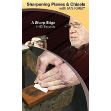 Sharpening Planes & Chisels with Ian Kirby A Sharp Edge in 60 Seconds by Kirby & Ian