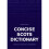 Concise Scots Dictionary by Edited by Scottish Language Dictionaries 1