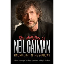 Artistry of Neil Gaiman by Edited by Joseph Michael Sommers & Edited by Kyle Eveleth